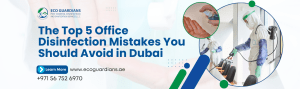Read more about the article The Top 5 Office Disinfection Mistakes You Should Avoid in Dubai