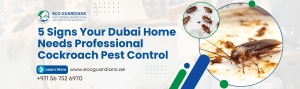 Read more about the article 5 Signs Your Dubai Home Needs Professional Cockroach Pest Control