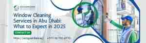 Read more about the article Window Cleaning Services in Abu Dhabi: What to Expect in 2025